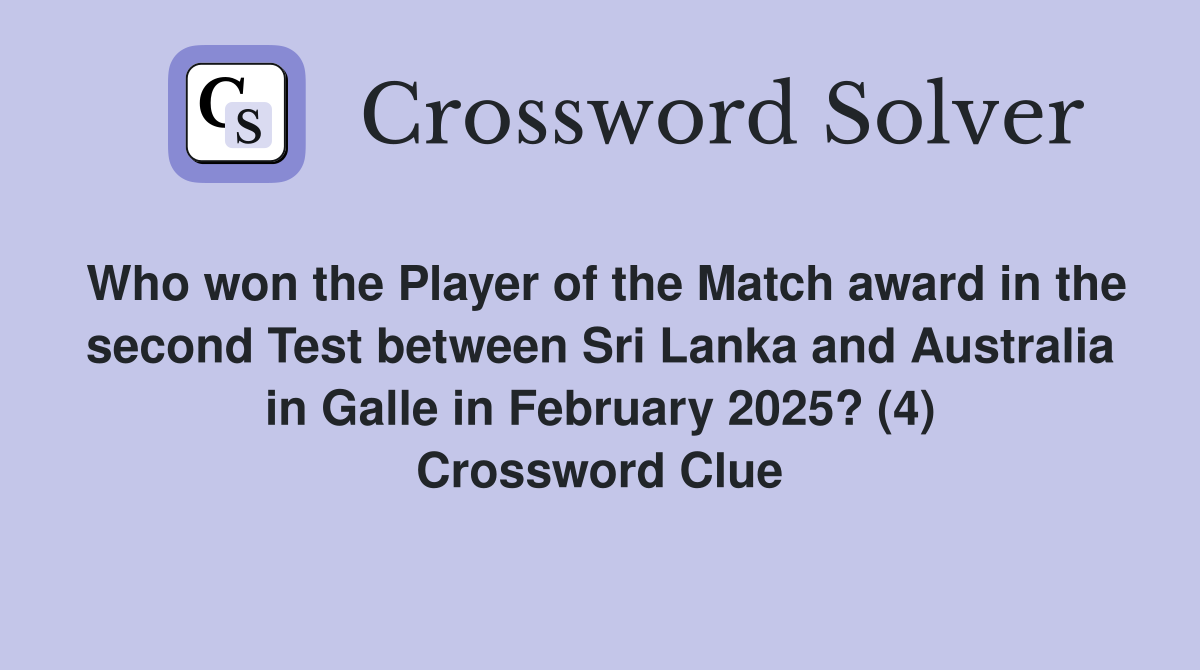 Who won the Player of the Match award in the second Test between Sri